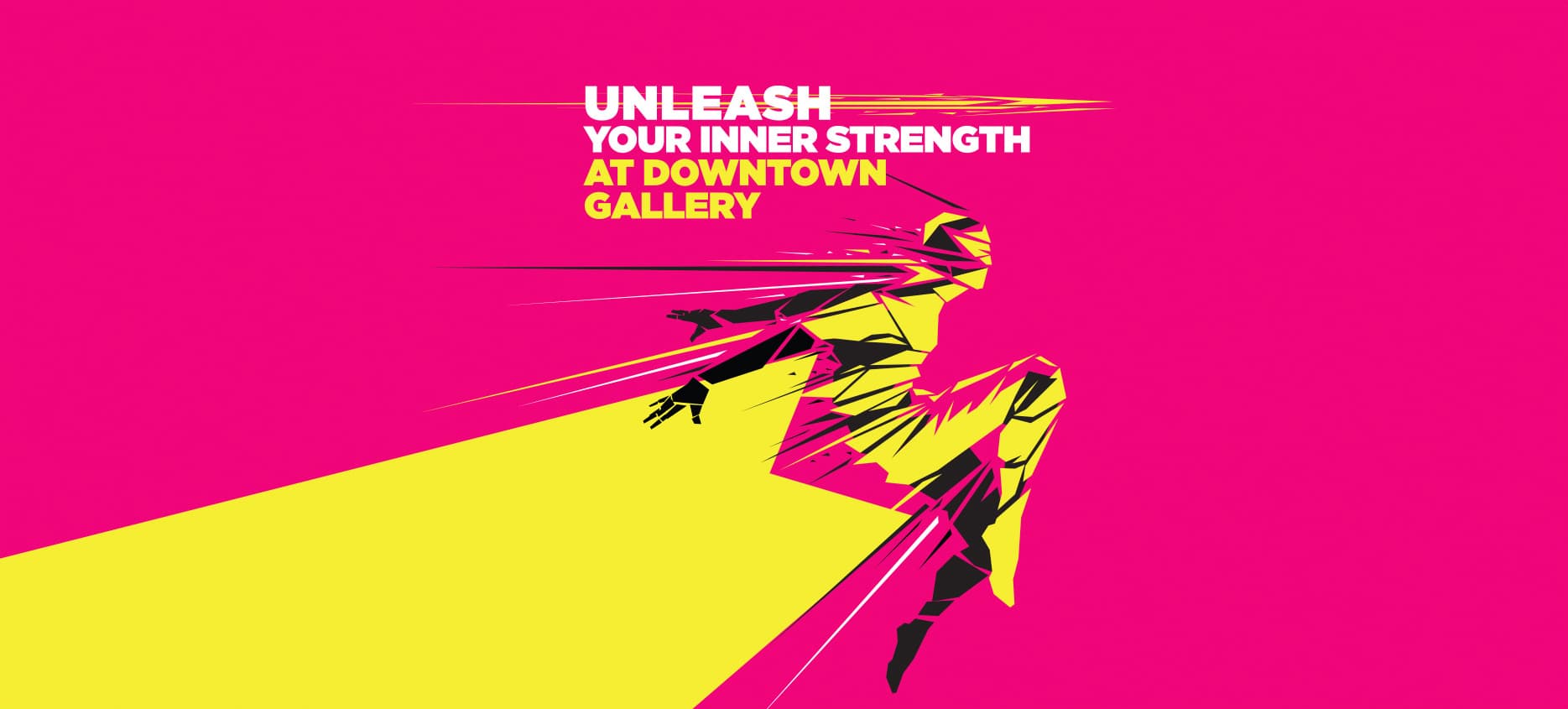 Unleash Your Inner Strength At Downtown Gallery